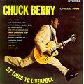 Chuck Berry : St.Louis To Liverpool